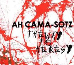 Ah Cama-Sotz : The Way to Heresy